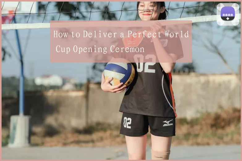 How to Deliver a Perfect World Cup Opening Ceremon